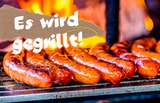 ES WIRD GEGRILLT