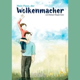 Mein Papa, der Wolkenmacher