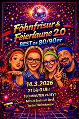 "F&ouml;hnfrisur + Feierlaune 2.0" - 180 Minuten 80s/90s Disko