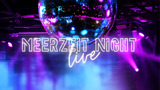 MeerZeit Night "Live"